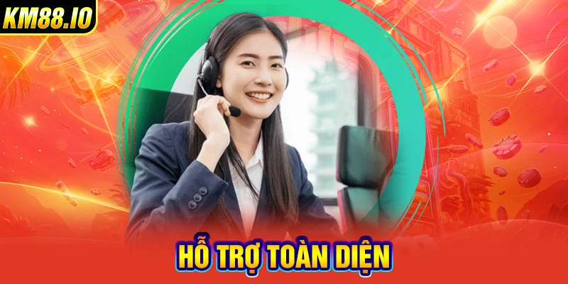 Hỗ trợ toàn diện