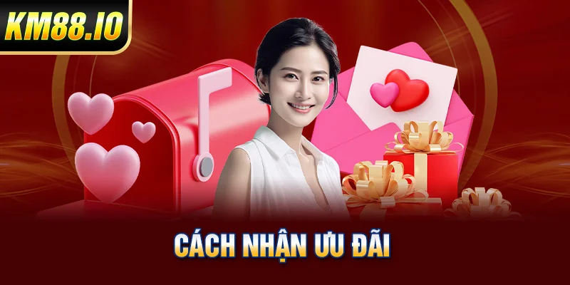 Cách nhận ưu đãi