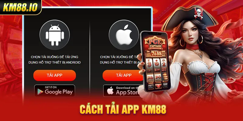  Cách tải app KM88