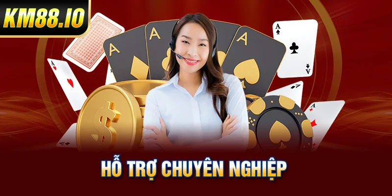 Hỗ trợ chuyên nghiệp