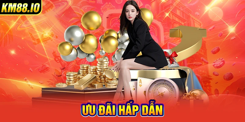 Ưu đãi hấp dẫn