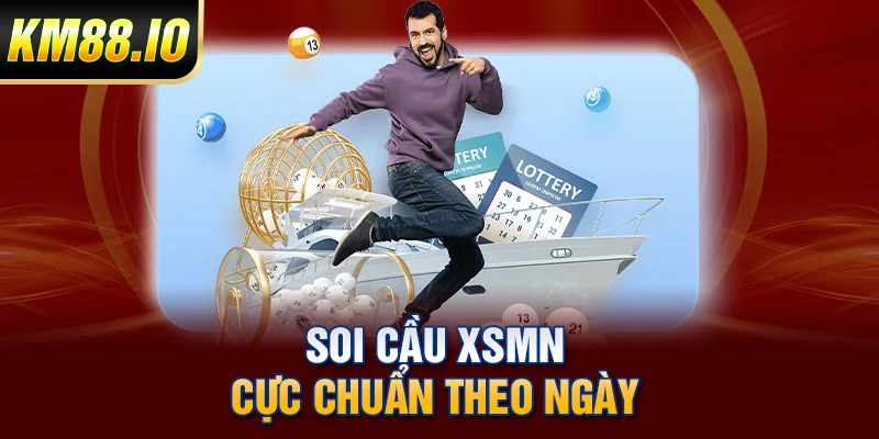 Soi cầu XSMN cực chuẩn theo ngày