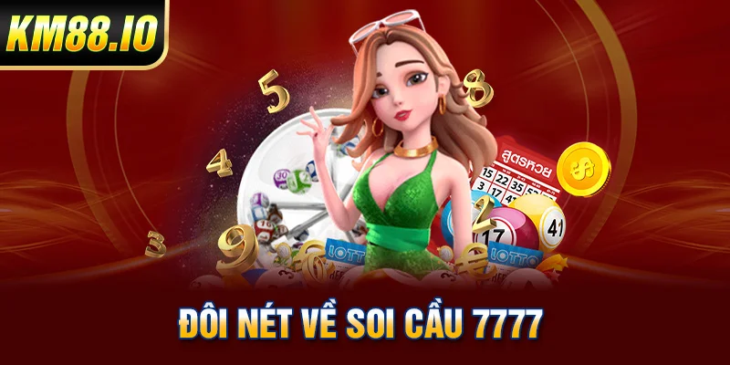 Đôi nét về soi cầu 7777