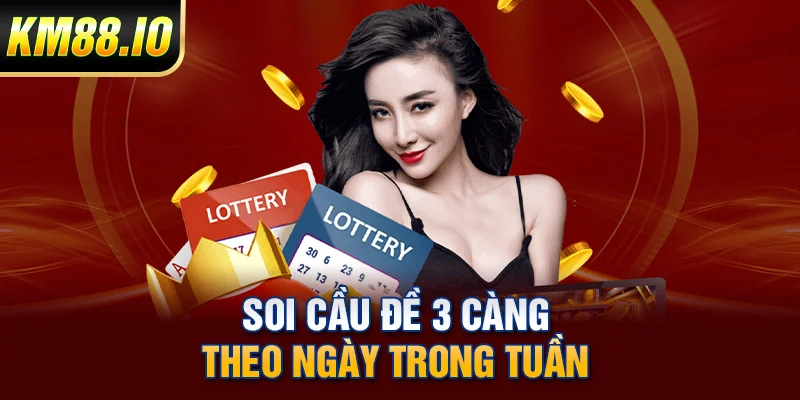 Soi cầu đề 3 càng theo ngày trong tuần