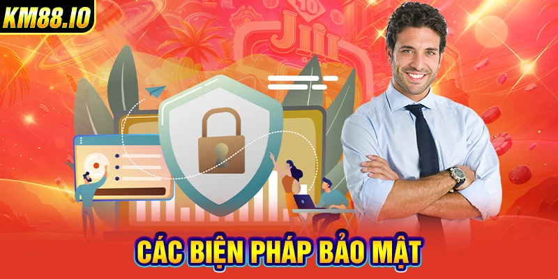 Các biện pháp bảo mật