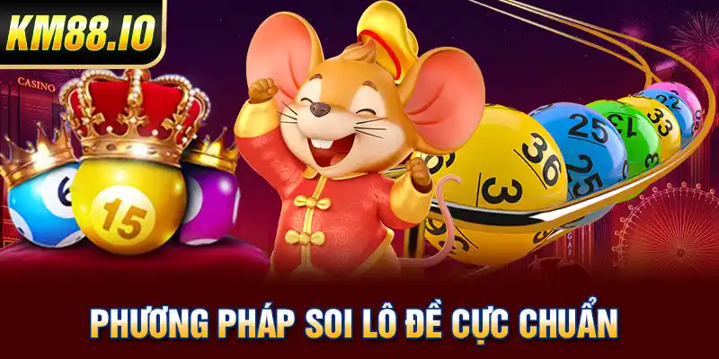 Phương pháp soi lô đề cực chuẩn